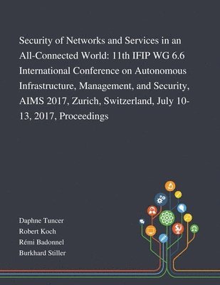 Security of Networks and Services in an All-Connected World 1
