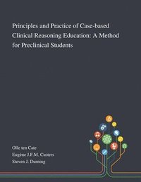 bokomslag Principles and Practice of Case-based Clinical Reasoning Education