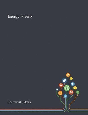 Stefan Bouzarovski - Energy Poverty, Häftad