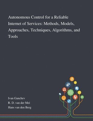 Autonomous Control for a Reliable Internet of Services 1