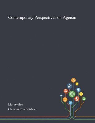 Contemporary Perspectives on Ageism 1