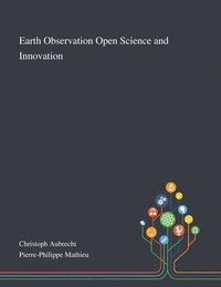 bokomslag Earth Observation Open Science and Innovation