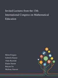 bokomslag Invited Lectures From the 13th International Congress on Mathematical Education