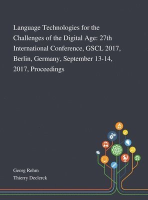 Language Technologies for the Challenges of the Digital Age 1