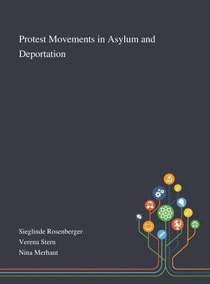 Protest Movements in Asylum and Deportation 1