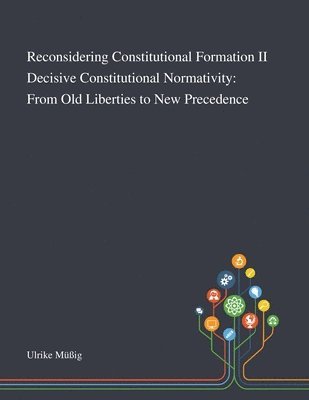 bokomslag Reconsidering Constitutional Formation II Decisive Constitutional Normativity