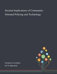 bokomslag Societal Implications of Community-Oriented Policing and Technology