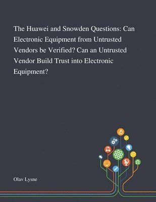 The Huawei and Snowden Questions 1