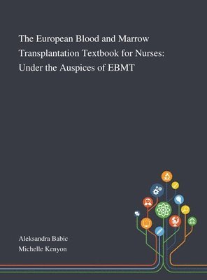 bokomslag The European Blood and Marrow Transplantation Textbook for Nurses