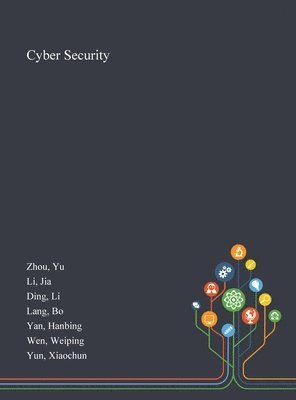 Yu Zhou, Jia Li, Li Ding - Cyber Security, Inbunden