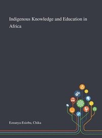 bokomslag Indigenous Knowledge and Education in Africa