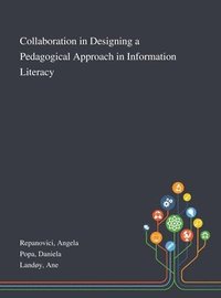 bokomslag Collaboration in Designing a Pedagogical Approach in Information Literacy