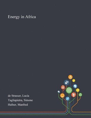 Lucia de Strasser, Simone Tagliapietra, Manfred Hafner - Energy in Africa, Häftad