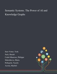 bokomslag Semantic Systems. The Power of AI and Knowledge Graphs