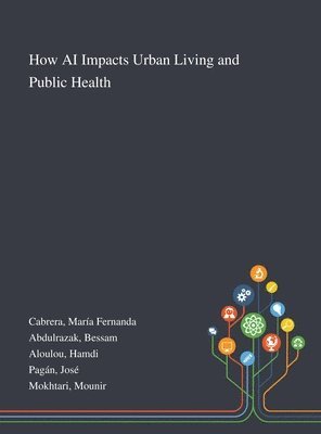 How AI Impacts Urban Living and Public Health 1