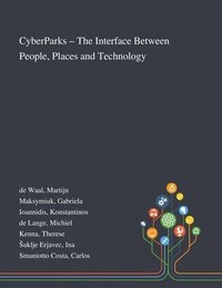 bokomslag CyberParks - The Interface Between People, Places and Technology