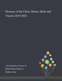 bokomslag Diseases of the Chest, Breast, Heart and Vessels 2019-2022
