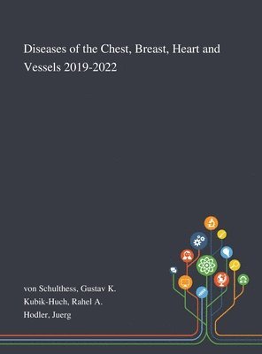 bokomslag Diseases of the Chest, Breast, Heart and Vessels 2019-2022