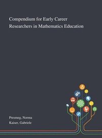 bokomslag Compendium for Early Career Researchers in Mathematics Education