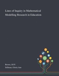 bokomslag Lines of Inquiry in Mathematical Modelling Research in Education