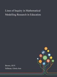 bokomslag Lines of Inquiry in Mathematical Modelling Research in Education