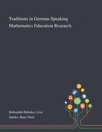 bokomslag Traditions in German-Speaking Mathematics Education Research