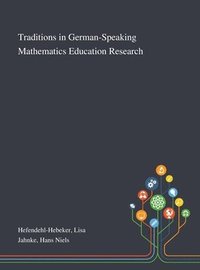 bokomslag Traditions in German-Speaking Mathematics Education Research