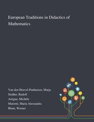 European Traditions in Didactics of Mathematics 1