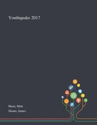 Matt Henn, James Sloam - Youthquake 2017, Häftad