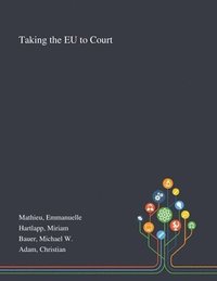 bokomslag Taking the EU to Court