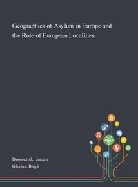 bokomslag Geographies of Asylum in Europe and the Role of European Localities