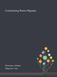 bokomslag Constructing Roma Migrants