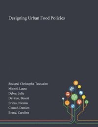 bokomslag Designing Urban Food Policies