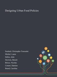bokomslag Designing Urban Food Policies
