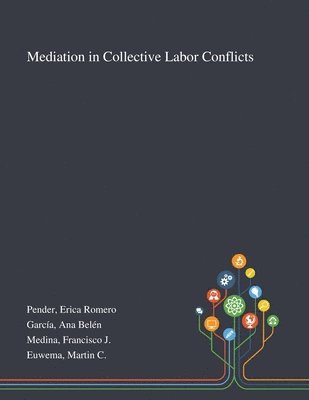 Mediation in Collective Labor Conflicts 1