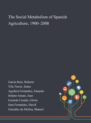 bokomslag The Social Metabolism of Spanish Agriculture, 1900-2008