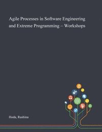 bokomslag Agile Processes in Software Engineering and Extreme Programming - Workshops