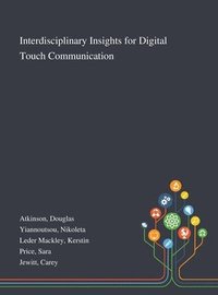 bokomslag Interdisciplinary Insights for Digital Touch Communication