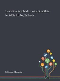 bokomslag Education for Children With Disabilities in Addis Ababa, Ethiopia