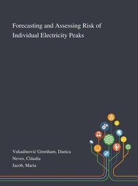 bokomslag Forecasting and Assessing Risk of Individual Electricity Peaks