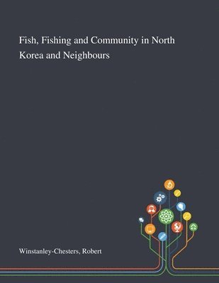 Fish, Fishing and Community in North Korea and Neighbours 1