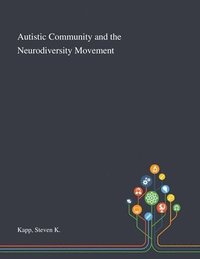 bokomslag Autistic Community and the Neurodiversity Movement