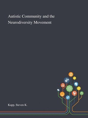 Autistic Community and the Neurodiversity Movement 1