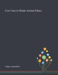 bokomslag Cow Care in Hindu Animal Ethics