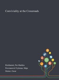 bokomslag Conviviality at the Crossroads