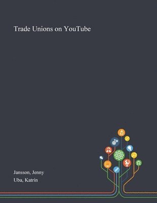 Trade Unions on YouTube 1