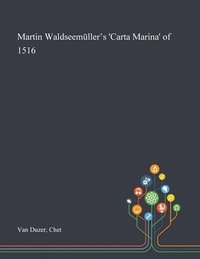 bokomslag Martin Waldseemller's 'Carta Marina' of 1516