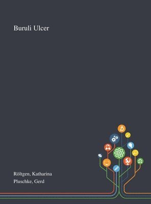 Katharina Röltgen, Gerd Pluschke - Buruli Ulcer, Inbunden
