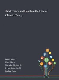 bokomslag Biodiversity and Health in the Face of Climate Change