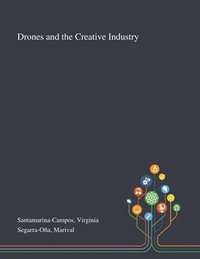 bokomslag Drones and the Creative Industry